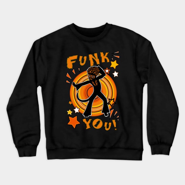 Funk you! Crewneck Sweatshirt by HelenaCooper